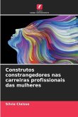 Construtos constrangedores nas carreiras profissionais das mulheres