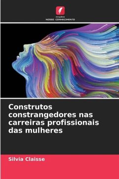 Construtos constrangedores nas carreiras profissionais das mulheres - Claisse, Silvia