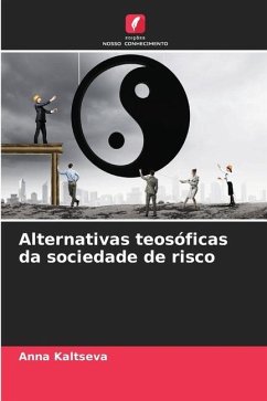 Alternativas teosóficas da sociedade de risco - Kaltseva, Anna