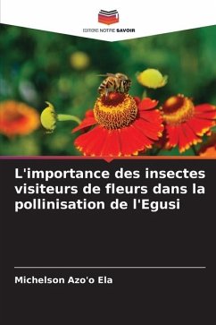 L'importance des insectes visiteurs de fleurs dans la pollinisation de l'Egusi - Azo'o Ela, Michelson