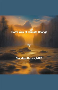 God's Way of Climate Change - Brown, Claudius