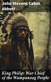 King Philip: War Chief of the Wampanoag People (eBook, ePUB)