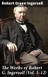 The Works of Robert G. Ingersoll (Vol.... - Bild 1