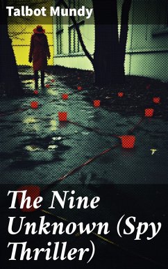 The Nine Unknown (Spy Thriller) (eBook, ePUB) - Mundy, Talbot