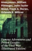 Famous Adventures and Prison Escapes of the Civil War (Illustrated Edition) (eBook, ePUB)