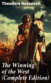 The Winning of the West (Complete Edition) (eBook, ePUB)