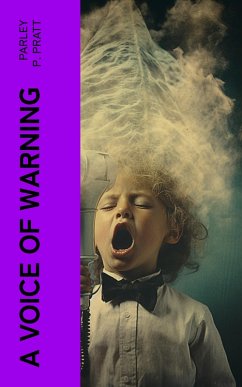 A Voice of Warning (eBook, ePUB) - Pratt, Parley P.