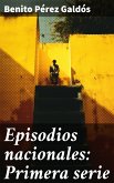 Episodios nacionales: Primera serie (eBook, ePUB)