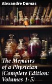 The Memoirs of a Physician (Complete Edition: Volumes 1-5) (eBook, ePUB)