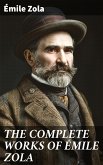 THE COMPLETE WORKS OF ÉMILE ZOLA (eBook, ePUB)