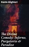 The Divine Comedy: Inferno, Purgatorio & Paradiso (eBook, ePUB)