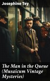 The Man in the Queue (Musaicum Vintage Mysteries) (eBook, ePUB)