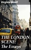 THE LONDON SCENE: The Essays (eBook, ePUB)