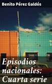 Episodios nacionales: Cuarta serie (eBook, ePUB)