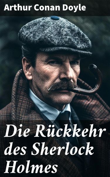Die Rückkehr des Sherlock Holmes (eBook, ePUB) Die Rückkehr des Sherlock Holmes (eBook, ePUB)
