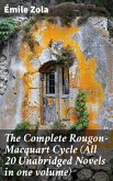 The Complete Rougon-Macquart Cycle (All 20 Unabridged Novels in one volume) (eBook, ePUB)