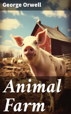 Animal Farm (eBook, ePUB) - Orwell, George