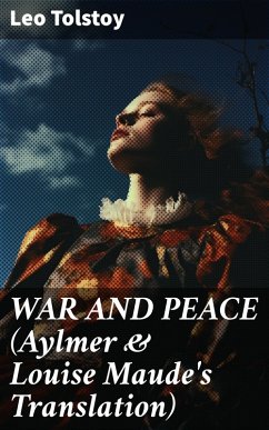 WAR AND PEACE (Aylmer & Louise Maude's Translation) (eBook, ePUB) - Tolstoy, Leo