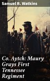 Co. Aytch: Maury Grays First Tennessee Regiment (eBook, ePUB)