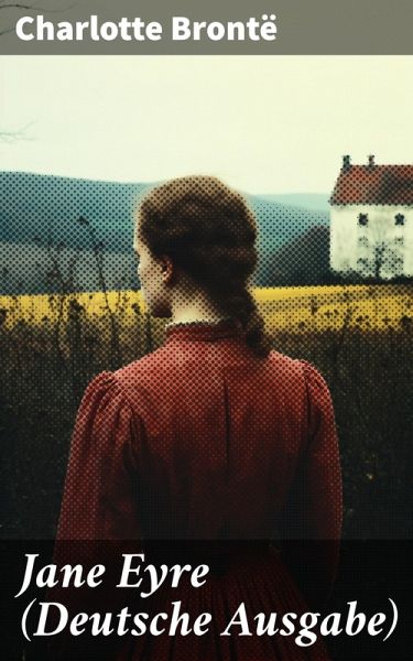 Jane Eyre (Deutsche Ausgabe) (eBook, ePUB)
