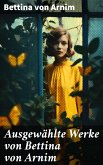 Ausgewählte Werke von Bettina von Arnim (eBook, ePUB)