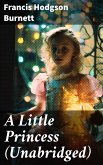 A Little Princess (Unabridged) (eBook, ePUB)