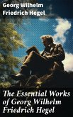 The Essential Works of Georg Wilhelm Friedrich Hegel (eBook, ePUB)