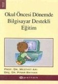 Okul Öncesi Dönemde Bilgisayar Destekli Egitim