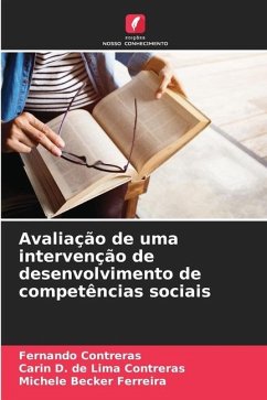 Avaliação de uma intervenção de desenvolvimento de competências sociais - Contreras, Fernando;D. de Lima Contreras, Carin;Becker Ferreira, Michele