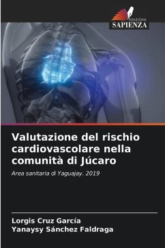 Valutazione del rischio cardiovascolare nella comunità di Júcaro - Cruz Garcia, Lorgis;Sanchez Faldraga, Yanaysy