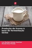 Produção de licores à base de fermentação láctea