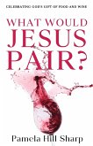 What Would Jesus Pair