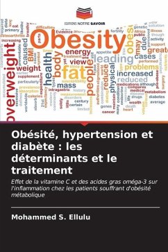 Obésité, hypertension et diabète : les déterminants et le traitement - Ellulu, Mohammed S.