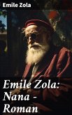 Emile Zola: Nana - Roman (eBook, ePUB)