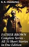 FATHER BROWN Complete Series - All 51 Short Stories in One Edition (eBook, ePUB)