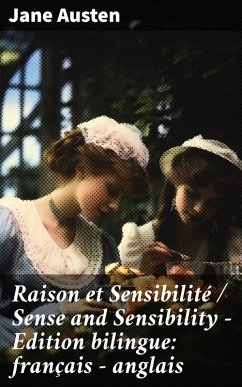 Raison et Sensibilité / Sense and Sensibility - Edition bilingue: français - anglais (eBook, ePUB) - Austen, Jane