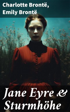 Jane Eyre & Sturmhöhe (eBook, ePUB) - Brontë, Charlotte; Brontë, Emily