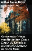 Gesammelte Werke von Sir Arthur Conan Doyle: 52 Krimis & Historische Romane in einem Band (eBook, ePUB)