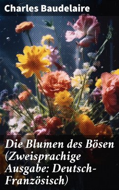 Die Blumen des Bösen (Zweisprachige Ausgabe: Deutsch-Französisch) (eBook, ePUB) - Baudelaire, Charles