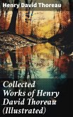 Collected Works of Henry David Thoreau (Illustrated) (eBook, ePUB)