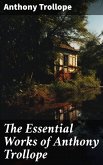The Essential Works of Anthony Trollope (eBook, ePUB)