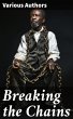 Breaking the Chains (eBook, ePUB) - Bild 1