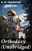 Orthodoxy (Unabridged) (eBook, ePUB)