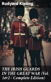 THE IRISH GUARDS IN THE GREAT WAR (Vol. 1&2 - Complete Edition) (eBook, ePUB)
