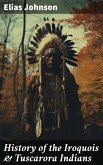 History of the Iroquois & Tuscarora Indians (eBook, ePUB)
