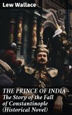 THE PRINCE OF INDIA – The Story of the Fall of Constantinople (Historical Novel) (eBook, ePUB)