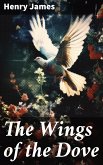 The Wings of the Dove (eBook, ePUB)