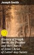 History of Joseph Smith, the Prophet... - Bild 1