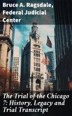 The Trial of the Chicago 7: History, Legacy and Trial Transcript (eBook, ePUB)