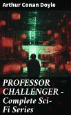 PROFESSOR CHALLENGER – Complete Sci-Fi Series (eBook, ePUB)